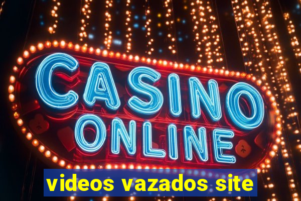 videos vazados site